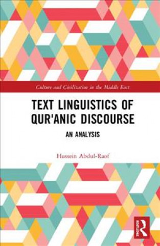 Knjiga Text Linguistics of Qur'anic Discourse Hussein (Formerly Leeds University) Abdul-Raof