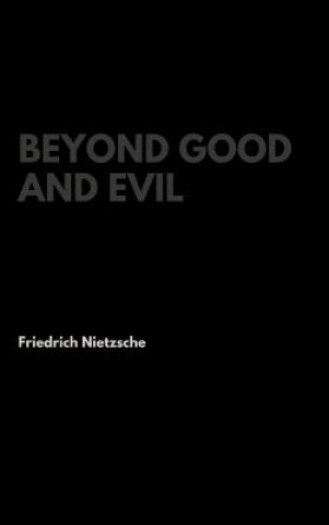 Carte Beyond Good and Evil Friedrich Nietzsche