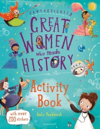 Carte Fantastically Great Women Who Made History Activity Book Kate Pankhurst