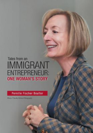 Buch Tales from an Immigrant Entrepreneur PERNILLE FI BOULTER