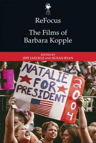 Kniha Refocus: the Films of Barbara Kopple JAECKLE  JEFF