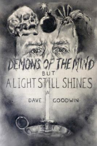 Kniha Demons of the Mind but a Light Still Shines DAVE GOODWIN