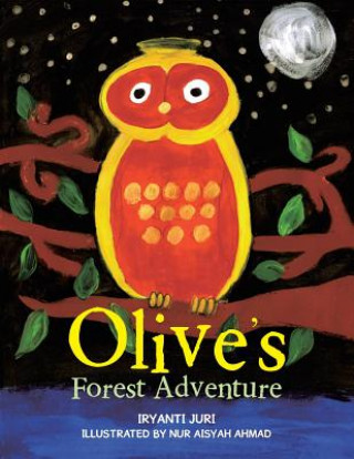 Knjiga Olive's Forest Adventure IRYANTI JURI