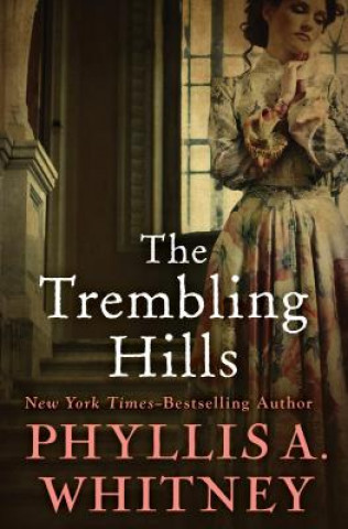 Könyv Trembling Hills PHYLLIS A. WHITNEY