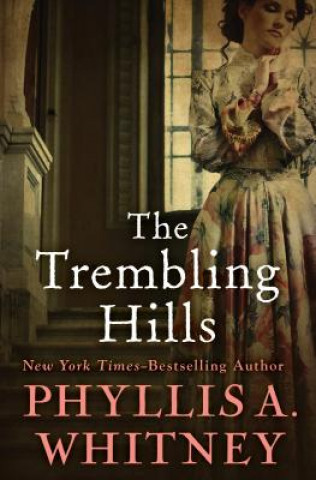 Knjiga Trembling Hills PHYLLIS A. WHITNEY