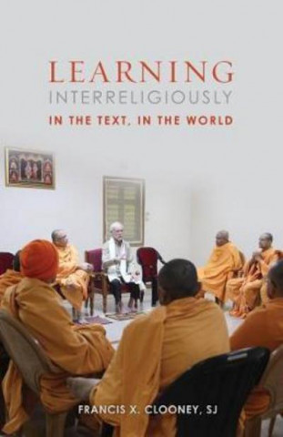 Книга Learning Interreligiously Francis X. Clooney SJ