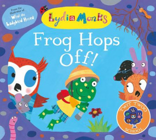 Kniha Frog Hops Off! Lydia Monks