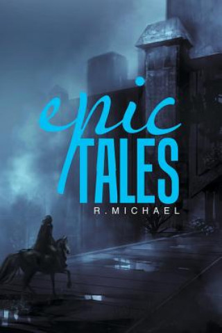 Книга Epic Tales R.MICHAEL