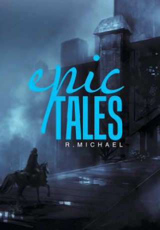 Книга Epic Tales R.MICHAEL