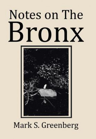 Βιβλίο Notes on The Bronx MARK S. GREENBERG