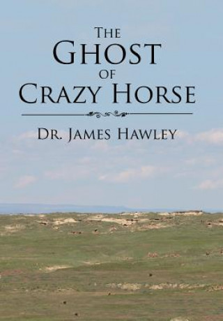 Książka Ghost of Crazy Horse DR. JAMES HAWLEY