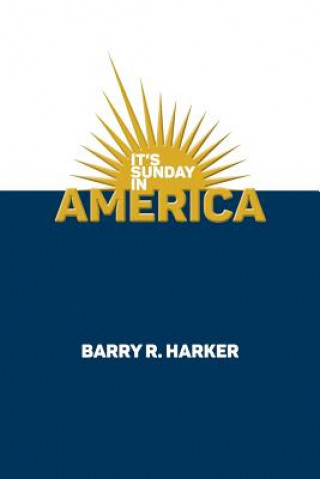 Kniha It's Sunday in America BARRY R. HARKER