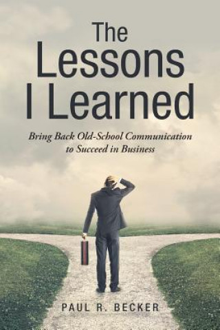 Kniha Lessons I Learned PAUL R. BECKER