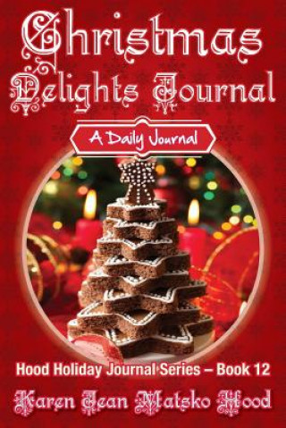 Kniha Christmas Delights Journal KAREN JEAN MAT HOOD