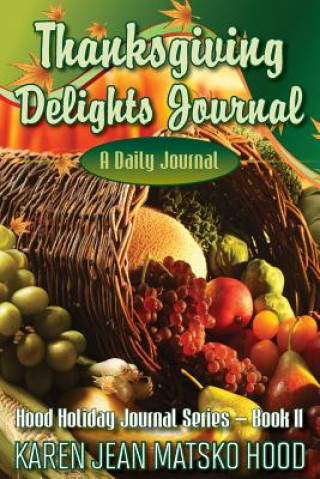 Carte Thanksgiving Delights Journal KAREN JEAN MAT HOOD
