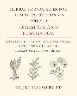 Carte Herbal Formularies for Health Professionals, Volume 1 Jill Stansbury