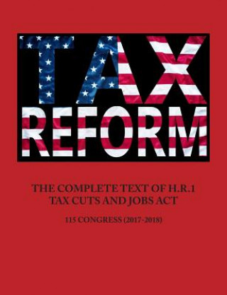 Carte Complete Text of H.R.1 - Tax Cuts and Jobs ACT UNITED S GOVERNMENT