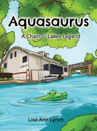 Kniha Aquasaurus LISA ANN LYNCH