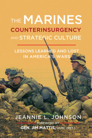 Knjiga Marines, Counterinsurgency, and Strategic Culture Jeannie L. Johnson