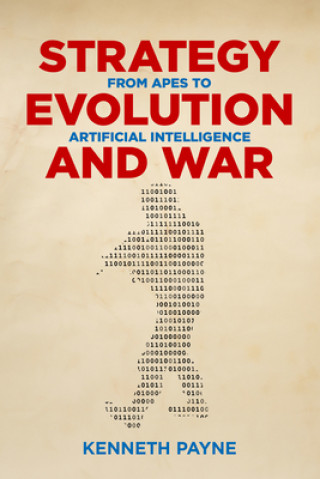 Książka Strategy, Evolution, and War Kenneth Payne