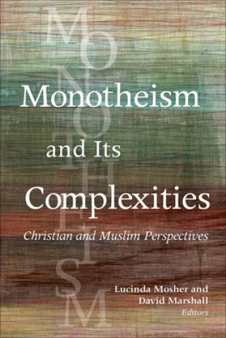 Kniha Monotheism and Its Complexities Mosher