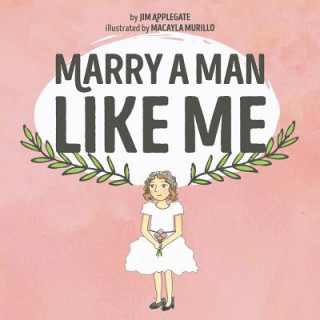 Buch Marry a Man Like Me JIM APPLEGATE