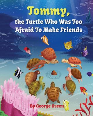 Livre Tommy, the Turtle who was too Afraid to Make Friends GEORGE GREEN