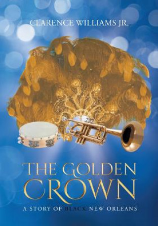 Книга Golden Crown CLAREN WILLIAMS JR.