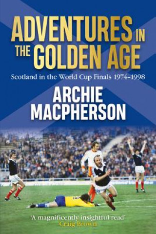 Carte Adventures in the Golden Age Archie Macpherson