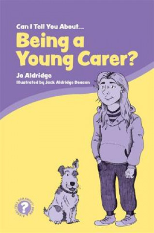 Carte Can I Tell You About Being a Young Carer? ALDRIDGE  JO
