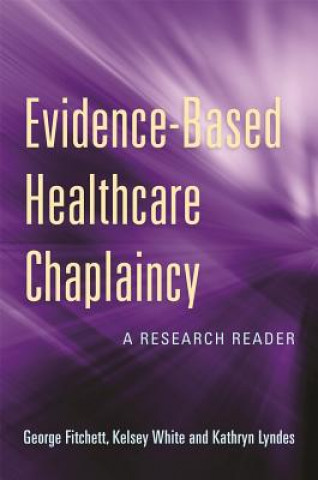 Kniha Evidence-Based Healthcare Chaplaincy FITCHETT GEORGE WHIT