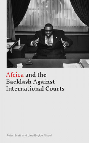 Книга Africa and the Backlash Against International Courts Peter Brett