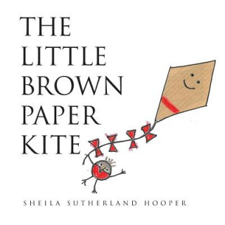 Книга Little Brown Paper Kite Sheila Sutherland Hooper