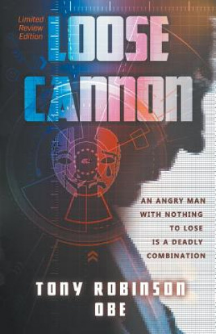 Kniha Loose Cannon Tony Robinson Obe