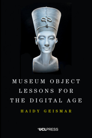 Könyv Museum Object Lessons for the Digital Age Haidy Geismar