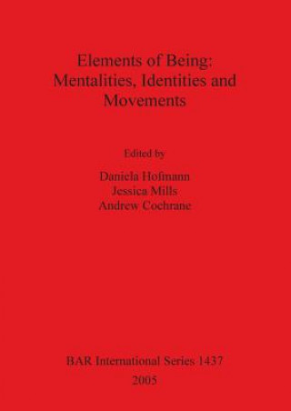 Kniha Elements of Being: Mentalities Identities and Movements Andrew Cochrane