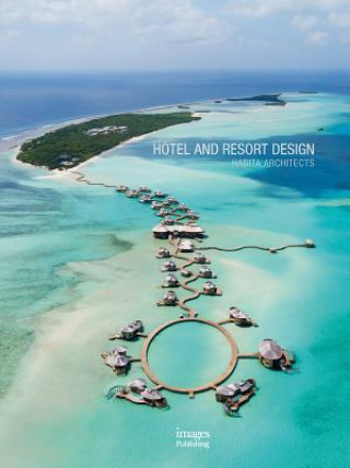 Kniha Hotel and Resort Design Habita Architects