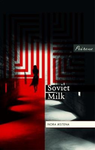 Βιβλίο Soviet Milk Nora Ikstena