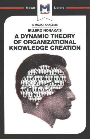 Könyv Analysis of Ikujiro Nonaka's A Dynamic Theory of Organizational Knowledge Creation Stoyan Stoyanov