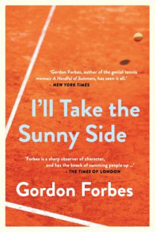 Kniha I'll take the sunny side GORDON FORBES