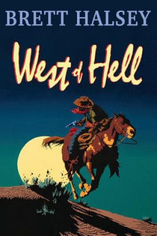 Kniha West of Hell BRETT HALSEY