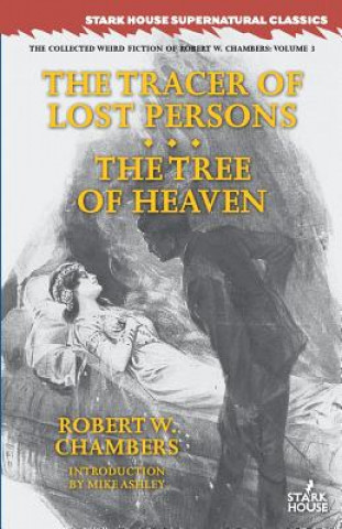 Carte Tracer of Lost Persons / The Tree of Heaven ROBERT W. CHAMBERS