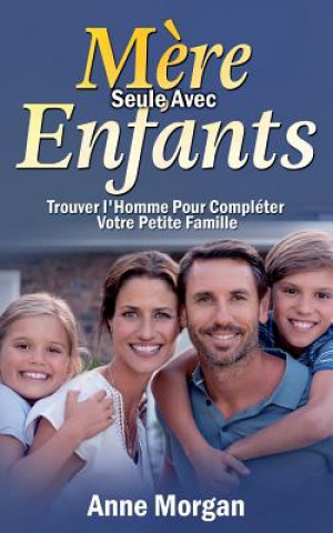 Βιβλίο Mere Seule Avec Enfants ANNE MORGAN