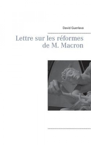 Kniha Lettre sur les reformes de M. Macron DAVID GUERLAVA