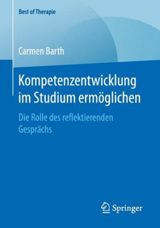 Книга Kompetenzentwicklung im Studium ermoeglichen CARMEN BARTH