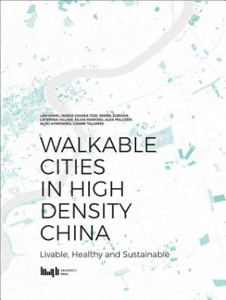 Knjiga Walkable Cities in High Density China Lan Wang