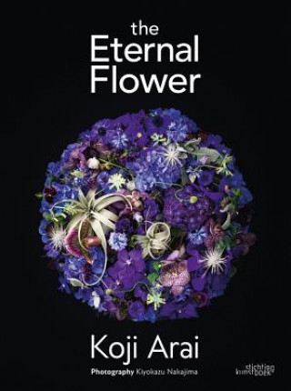 Kniha Eternal Flower Koji Arai