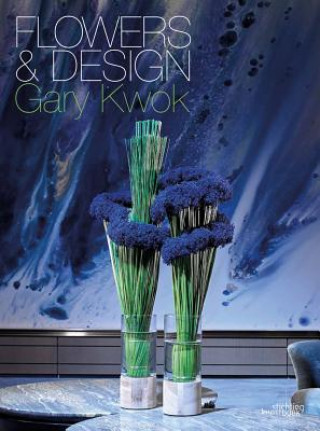 Kniha Flowers and Design Gary Kwok
