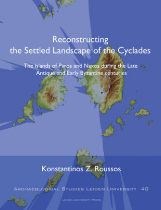 Knjiga Reconstructing the Settled Landscape of the Cyclades Konstantinos Z Roussos