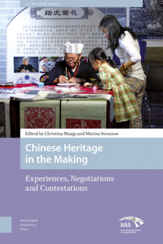 Книга Chinese Heritage in the Making Christina Maags